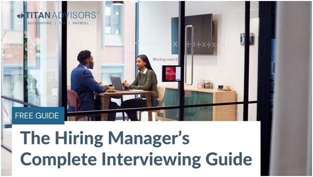 The Hiring Manager’s Complete Interviewing Guide